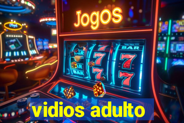 vidios adulto